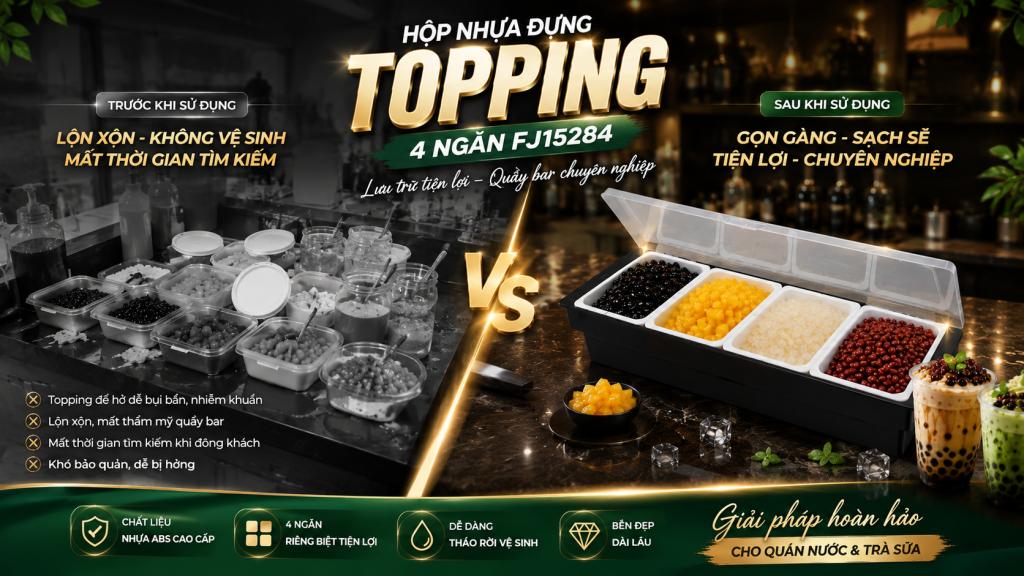 So sánh quầy pha chế sử dụng hộp nhựa đựng topping 4 ngăn Song Quán 