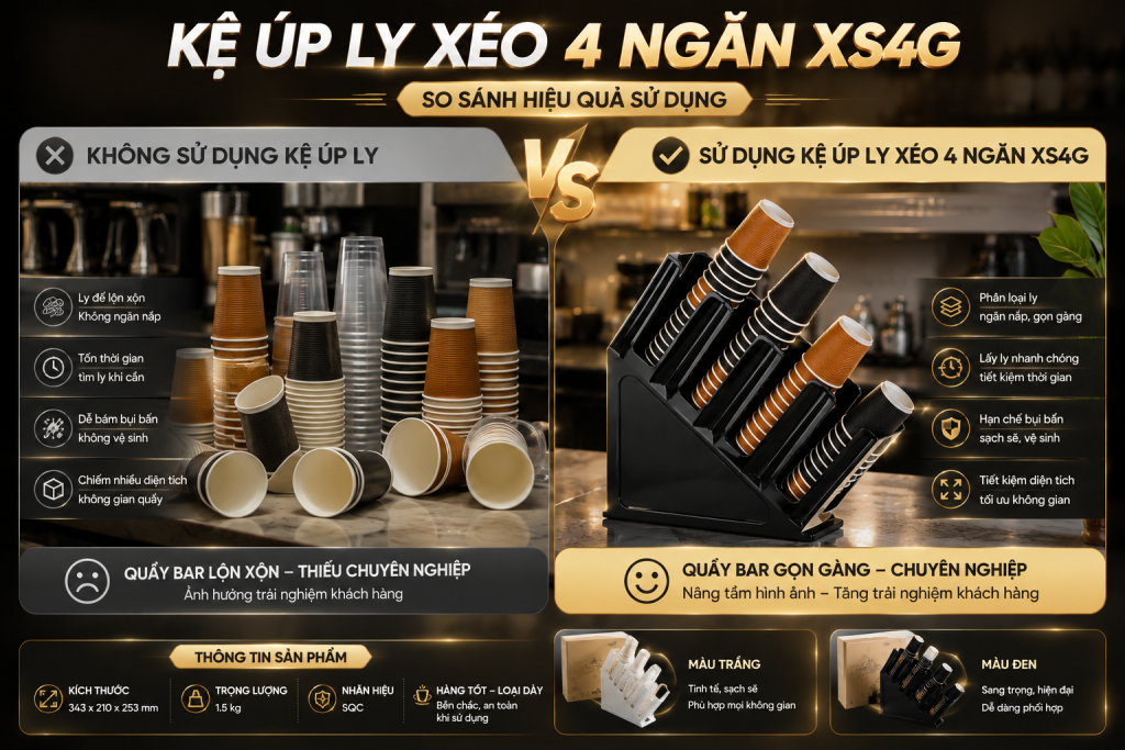 GIỮ QUẦY PHA CHẾ GỌN GÀNG, TIẾT KIỆM KHÔNG GIAN CÙNG KỆ XẾP LY NHỰA 4 NGĂN SONG QUÁN 2 (So sánh quầy pha chế có và không sử dụng kệ úp ly xéo 4 ngăn SQC trong quá trình phục vụ đồ uống.)